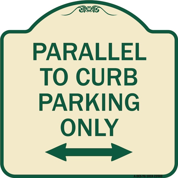 Parallel to Curb Parking W/ Bidirectional Arrow Heavy-Gauge Aluminum Sign, 18" x 18", TG-1818-23503